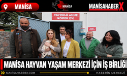Manisa Hayvan Yaşam Merkezi İçin İş Birliği