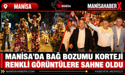 Manisa’da Bağ Bozumu Korteji Renkli Görüntülere Sahne Oldu