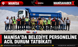Manisa’da Belediye Personeline Acil Durum Tatbikatı
