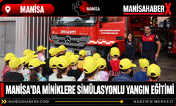 Manisa’da Miniklere Simülasyonlu Yangın Eğitimi