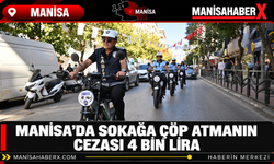 Manisa’da Sokağa Çöp Atmanın Cezası 4 Bin Lira