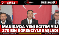 Manisa’da Yeni Eğitim Yılı 270 Bin Öğrenciyle Başladı