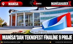 Manisa’dan TEKNOFEST Finaline 9 Proje