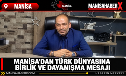 Manisa’dan Türk Dünyasına Birlik ve Dayanışma Mesajı
