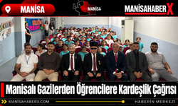 Manisalı Gazilerden Öğrencilere Kardeşlik Çağrısı