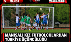Manisalı Kız Futbolculardan Türkiye Üçüncülüğü