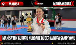 Manisa’nın Gururu Nurbade Büber Avrupa Şampiyonu