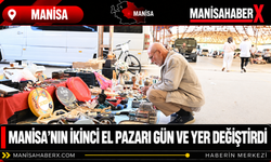 Manisa’nın İkinci El Pazarı Gün ve Yer Değiştirdi