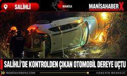 Salihli’de Kontrolden Çıkan Otomobil Dereye Uçtu