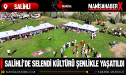 Salihli’de Selendi Kültürü Şenlikle Yaşatıldı