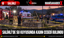 Salihli’de Su Kuyusunda Kadın Cesedi Bulundu