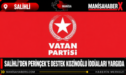 Salihli’den Perinçek’e Destek Kozinoğlu İddiaları Yargıda