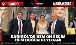 Sarıgöl’de Hem Ön Seçim Hem Düğün Heyecanı
