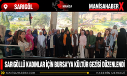 Sarıgöllü Kadınlar İçin Bursa’ya Kültür Gezisi Düzenlendi