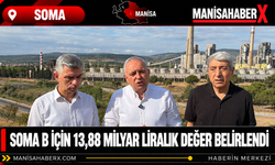 Soma B İçin 13,88 Milyar Liralık Değer Belirlendi