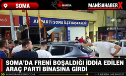 Soma’da Freni Boşaldığı İddia Edilen Araç Parti Binasına Girdi
