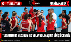 Turgutlu’da sezonun ilk voleybol maçına giriş ücretsiz