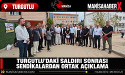 Turgutlu’daki Saldırı Sonrası Sendikalardan Ortak Açıklama