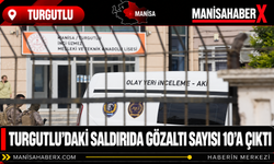 Turgutlu’daki Saldırıda Gözaltı Sayısı 10’a Çıktı