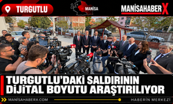 Turgutlu’daki Saldırının Dijital Boyutu Araştırılıyor