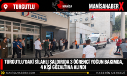 Turgutlu’daki Silahlı Saldırıda 3 Öğrenci Yoğun Bakımda