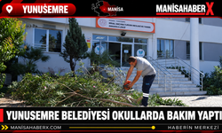 Yunusemre Belediyesi Okullarda Bakım Yaptı