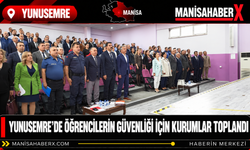 Yunusemre’de öğrencilerin güvenliği için kurumlar toplandı
