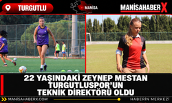 Zeynep Mestan Turgutluspor’un Teknik Direktörü Oldu