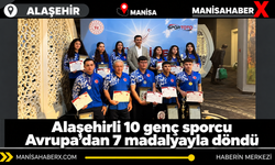 Alaşehirli 10 genç sporcu Avrupa’dan 7 madalyayla döndü
