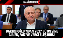 Bakırlıoğlu’ndan 2027 bütçesine güven, faiz ve vergi eleştirisi