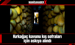 Kırkağaç kavunu kış sofraları için askıya alındı
