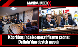 Köprübaşı’nda kooperatifleşme çağrısı: Dutlulu’dan destek mesajı
