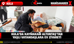 Kula’da Kaymakam Altuntaş’tan yaşlı vatandaşlara ev ziyareti
