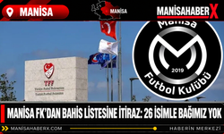 Manisa FK’dan bahis listesine itiraz: 26 isimle bağımız yok