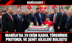 Manisa’da 29 Ekim kabul töreninde protokol ve şehit aileleri buluştu
