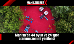 Manisa’da 44 oyun ve 24 spor alanının zemini yenilendi