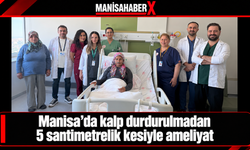 Manisa’da kalp durdurulmadan 5 santimetrelik kesiyle ameliyat
