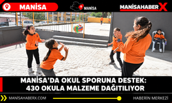 Manisa’da okul sporuna destek: 430 okula malzeme dağıtılıyor