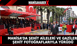 Manisa’da şehit aileleri ve gaziler, şehit fotoğraflarıyla yürüdü