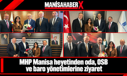 MHP Manisa heyetinden oda, OSB ve baro yönetimlerine ziyaret