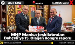 MHP Manisa teşkilatından Bahçeli’ye 15. Olağan Kongre raporu