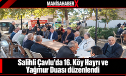 Salihli Çavlu’da 16. Köy Hayrı ve Yağmur Duası düzenlendi
