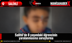 Salihli’de 8 yaşındaki öğrencinin yaralanmasına soruşturma
