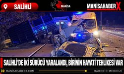 Salihli’de iki sürücü yaralandı, birinin hayati tehlikesi var