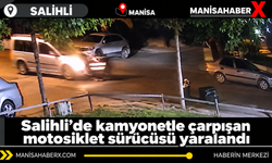 Salihli’de kamyonetle çarpışan motosiklet sürücüsü yaralandı