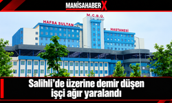Salihli’de üzerine demir düşen işçi ağır yaralandı