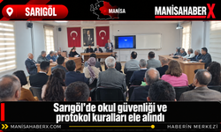 Sarıgöl’de okul güvenliği ve protokol kuralları ele alındı