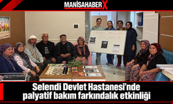 Selendi Devlet Hastanesi’nde palyatif bakım farkındalık etkinliği