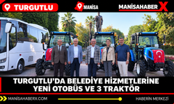 Turgutlu’da belediye hizmetlerine yeni otobüs ve 3 traktör