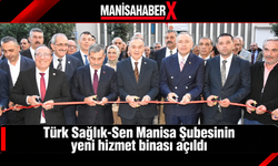 Türk Sağlık-Sen Manisa Şubesinin yeni hizmet binası açıldı